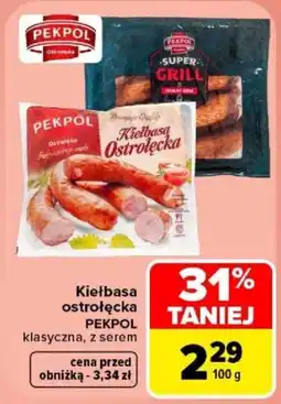 Carrefour Kiełbasa ostrołęcka Pekpol klasyczna, z serem oferta