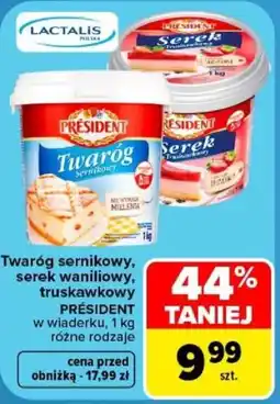 Carrefour Twaróg sernikowy, serek waniliowy, truskawkowy PRÉSIDENT oferta