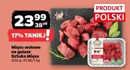 Netto Mięso wołowe na gulasz Sztuka Mięsa oferta
