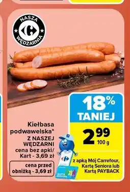 Carrefour Kiełbasa podwawelska Z Naszej Wędzarni oferta