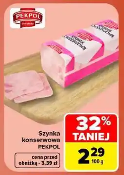 Carrefour Szynka konserwowa PEKPOL oferta