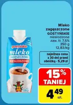 Carrefour Mleko zagęszczone GOSTYŃSKIE niesłodzone oferta