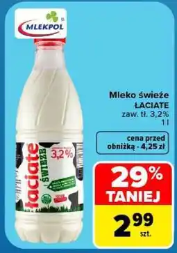 Carrefour Mleko ŚWIEŻE ŁACIATE oferta