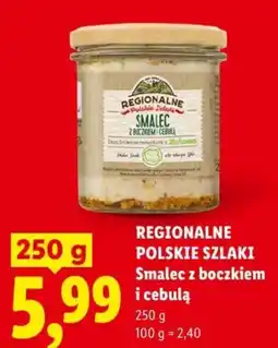Lidl Regionalne Polskie Szlaki Smalec z boczkiem i cebulą oferta