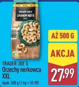 ALDI Trader Joe's Orzechy nerkowca XXL oferta