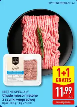 ALDI MIESNE SPECJAŁY Chude mięso mielone z szynki wieprzowej oferta