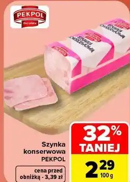 Carrefour Market Szynka konserwowa Pekpol oferta