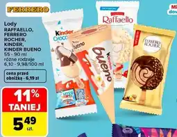 Carrefour Market Lody Raffaello, Ferrero Rocher, Kinder, Kinder Bueno oferta