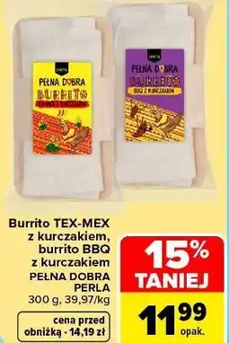 Carrefour Market Burrito TEX-MEX z kurczakiem, burrito BBQ z kurczakiem PEŁNA DOBRA PERLA oferta