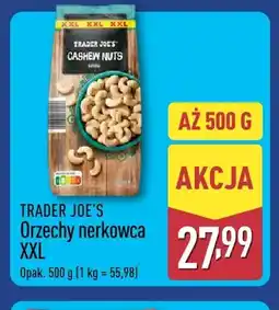 ALDI Orzechy nerkowca XXL Trader Joe's oferta