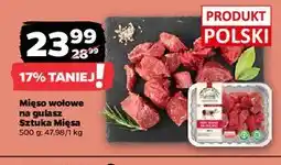 Netto Mięso wołowe na gulasz Sztuka Mięsa Netto oferta