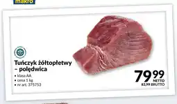 Makro Tuńczyk żółtopłetwy polędwica oferta