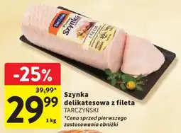 Intermarche Szynka delikatesowa z fileta TARCZYŃSKI oferta