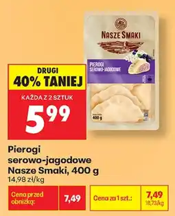 Biedronka Pierogi serowo-jagodowe Nasze Smaki oferta