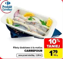 Carrefour Filety śledziowe à la matias CARREFOUR oferta