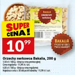 Twój Market Orzechy nerkowca Bakalia oferta