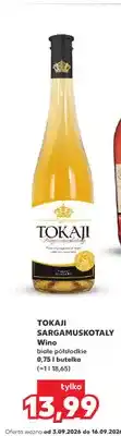 Kaufland Wino białe półsłodkie Tokaji Sargamuskotaly oferta