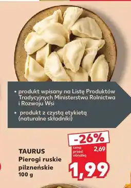 Kaufland Pierogi ruskie pilzneńskie Taurus oferta