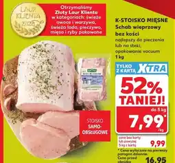 Kaufland Schab wieprzowy bez kości K-Stoisko Mięsne oferta