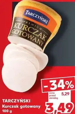 Kaufland Tarczyński Kurczak gotowany oferta