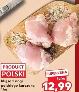 Kaufland Mięso z nogi polskiego kurczaka oferta