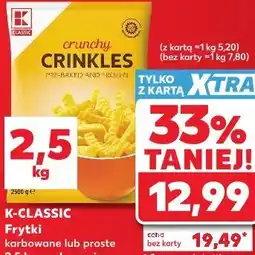 Kaufland K-Classic Frytki karbowane lub proste oferta