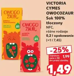 Kaufland VICTORIA CYMES OWOCOZAUR Sok 100% tłoczony NFC różne rodzaje oferta