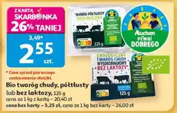 Auchan Bio twaróg chudy, półtłusty lub bez laktozy oferta