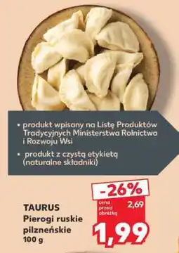 Kaufland TAURUS Pierogi ruskie pilzneńskie 100 g oferta