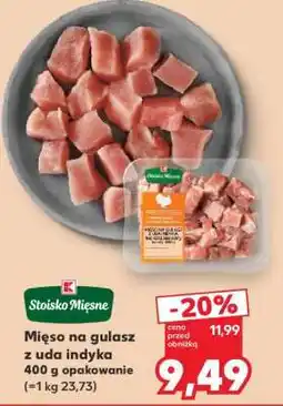 Kaufland Mięso na gulasz z uda indyka oferta