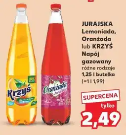 Kaufland JURAJSKA Lemoniada, Oranżada lub KRZYŚ Napój gazowany oferta