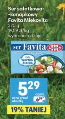 Delikatesy Centrum Ser sałatkowo- -kanapkowy FAVITA MLEKOVITA oferta