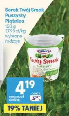 Delikatesy Centrum Serek Twój Smak Puszysty Piątnica oferta