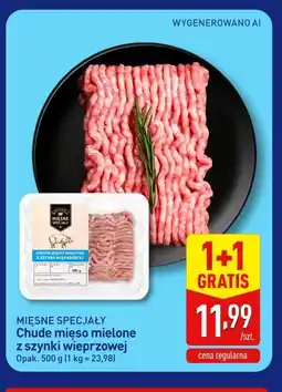 ALDI MIĘSNE SPECJAŁY Chude mięso mielone z szynki wieprzowej oferta