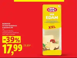 Lidl Ser edam Kuchmistrza w plastrach XXL Mlekovita oferta