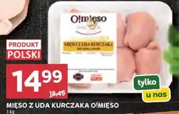 Stokrotka Market Mięso z uda kurczaka O!mięso oferta