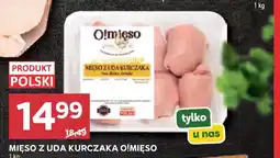 Stokrotka Mięso z uda kurczaka O!mięso oferta