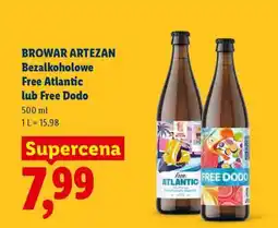 Lidl BROWAR ARTEZAN Bezalkoholowe Free Atlantic lub Free Dodo oferta