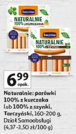 Auchan Naturalnie: parówki 100% z kurczaka lub 100% z szynki, Tarczyński oferta