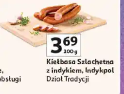 Auchan Kiełbasa Szlachetna z indykiem, Indykpol oferta