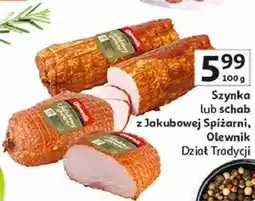 Auchan Szynka lub schab z Jakubowej Spiżarni, Olewnik, Dział Tradycji oferta