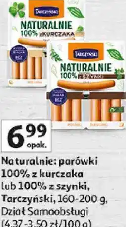 Auchan Naturalnie: parówki 100% z kurczaka lub 100% z szynki, Tarczyński oferta