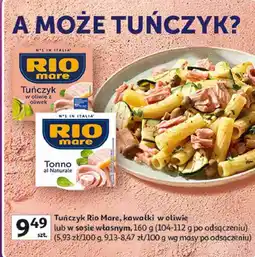 Auchan Tuńczyk Rio Mare kawałki w oliwie lub w sosie własnym oferta
