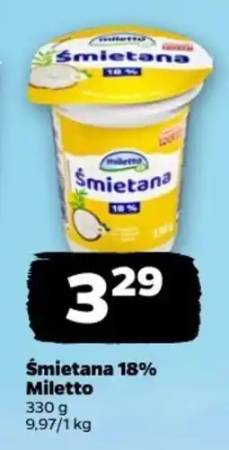 Netto Śmietana 18% Miletto oferta