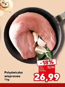 Kaufland Polędwiczka wieprzowa oferta