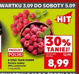 Kaufland Maliny polskie K-Stąd Takie Dobre oferta