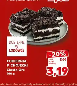 Kaufland Ciasto Ore Cukiernia P. Chojecki oferta