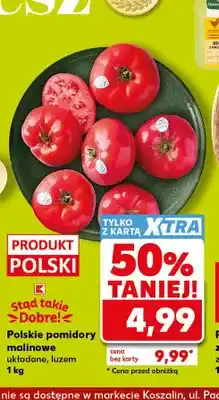 Kaufland Pomidory malinowe polskie układane luzem oferta