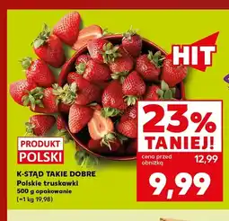 Kaufland Truskawki polskie K-Stąd Takie Dobre oferta