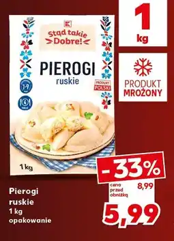 Kaufland Pierogi ruskie K-Stąd Takie Dobre oferta